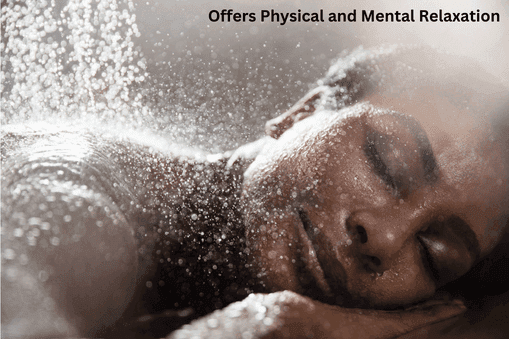 Offers Physical and Mental Relaxation